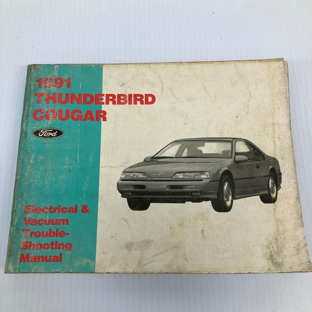 1991 Thunderbird Cougar Electrical & Vacuum Trouble-Shooting Manual Ford